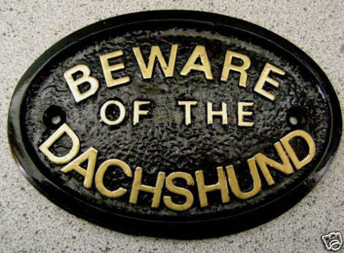 Dachshund beware plaque dog - dachshund,